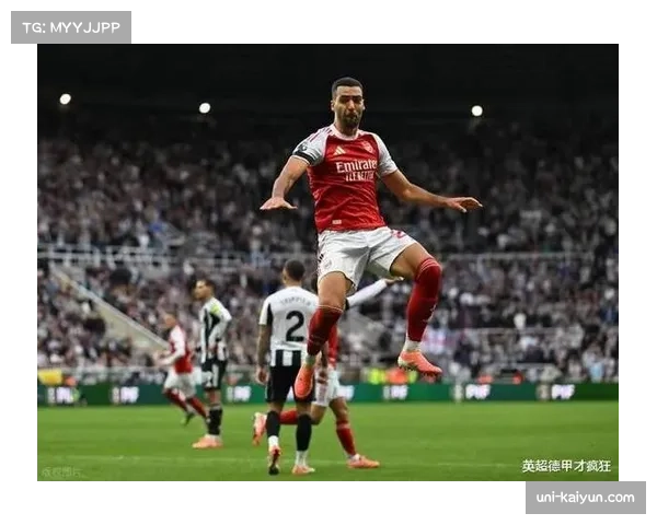 阿森纳客场2比1逆转纽卡 加布里埃尔补时头球绝杀